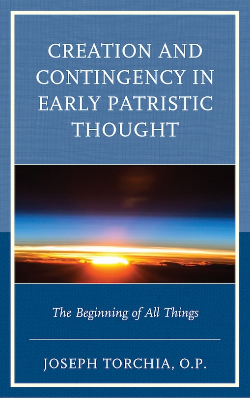 Couverture_Creation And Contingency In Early Patristic Thought