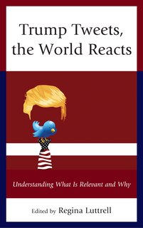 Couverture_Trump Tweets, The World Reacts