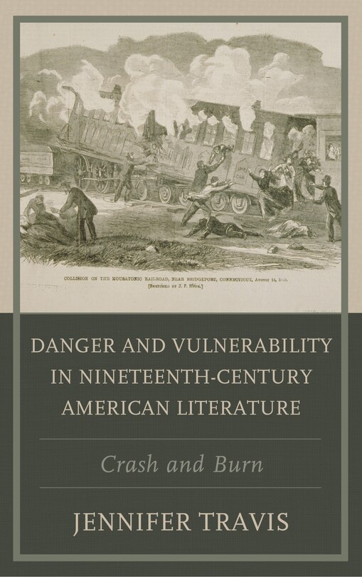Couverture_Danger And Vulnerability In Nineteenth-century American Literature