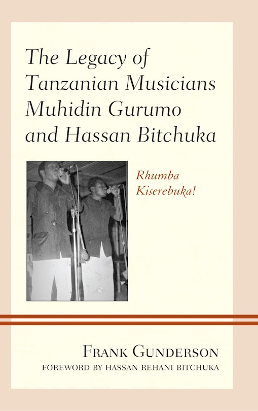 Front cover_Legacy of Tanzanian Musicians Muhidin Gurumo and Hassan Bitchuka