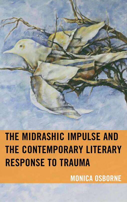 Couverture_The Midrashic Impulse and the Contemporary Literary Response to Trauma