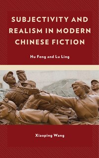 Front cover_Subjectivity and Realism in Modern Chinese Fiction