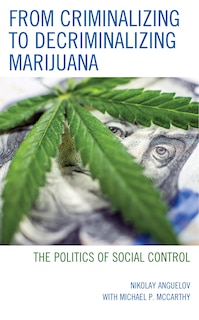 Front cover_From Criminalizing To Decriminalizing Marijuana