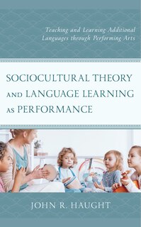 Front cover_Sociocultural Theory and Language Learning as Performance