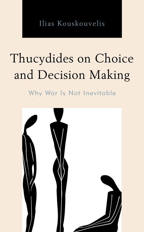 Front cover_Thucydides On Choice And Decision Making