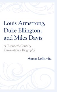 Front cover_Louis Armstrong, Duke Ellington, And Miles Davis