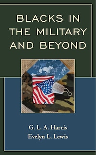 Blacks In The Military And Beyond