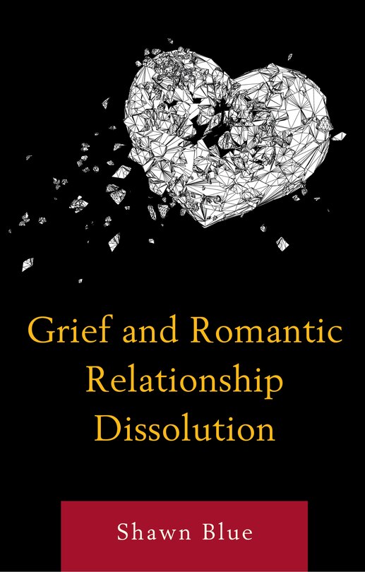 Front cover_Grief And Romantic Relationship Dissolution
