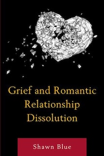Front cover_Grief And Romantic Relationship Dissolution