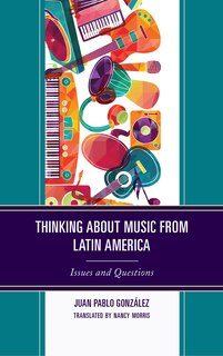 Front cover_Thinking About Music From Latin America