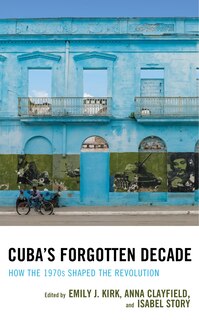 Front cover_Cuba's Forgotten Decade