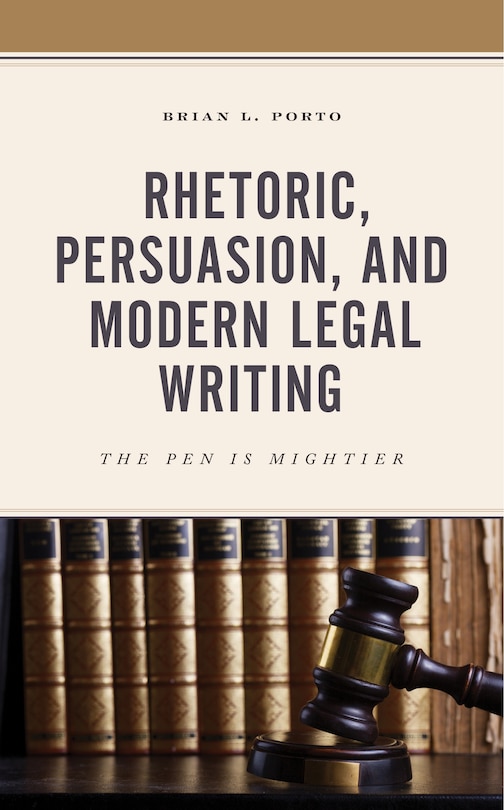 Couverture_Rhetoric, Persuasion, And Modern Legal Writing