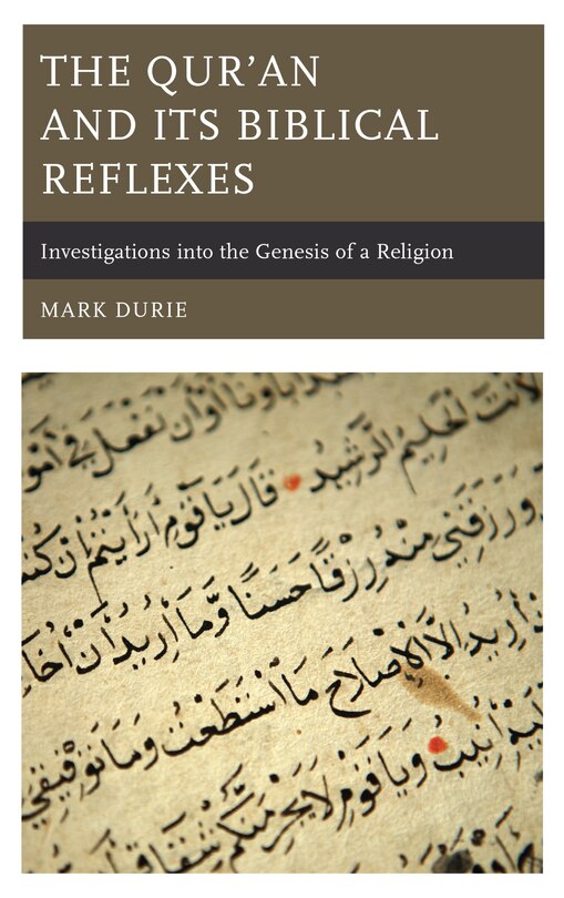 Couverture_The Qur'an and Its Biblical Reflexes