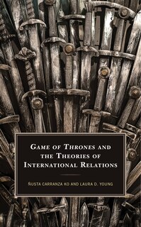 Couverture_Game Of Thrones And The Theories Of International Relations