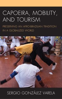 Front cover_Capoeira, Mobility, And Tourism