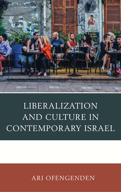 Front cover_Liberalization And Culture In Contemporary Israel