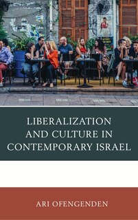 Couverture_Liberalization And Culture In Contemporary Israel