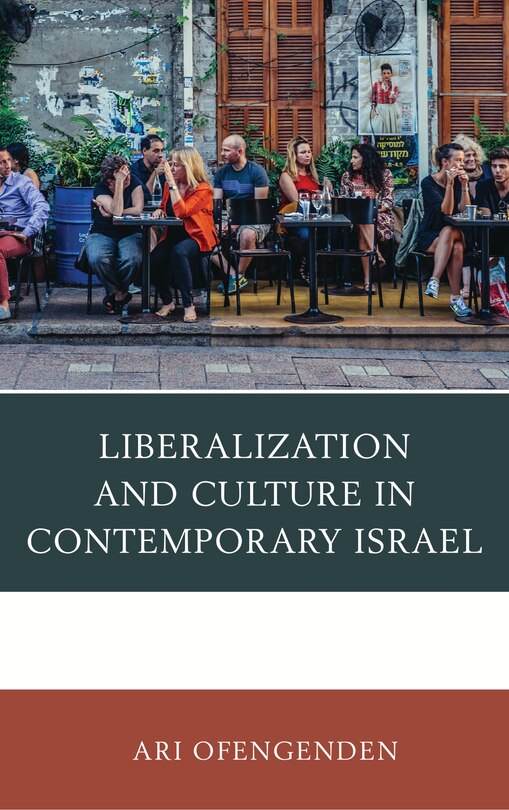 Couverture_Liberalization And Culture In Contemporary Israel