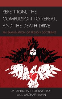 Front cover_Repetition, The Compulsion To Repeat, And The Death Drive
