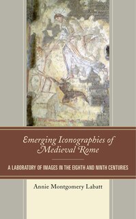 Couverture_Emerging Iconographies Of Medieval Rome