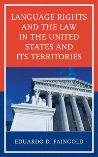 Couverture_Language Rights And The Law In The United States And Its Territories