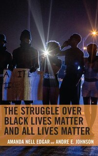 Couverture_The Struggle over Black Lives Matter and All Lives Matter
