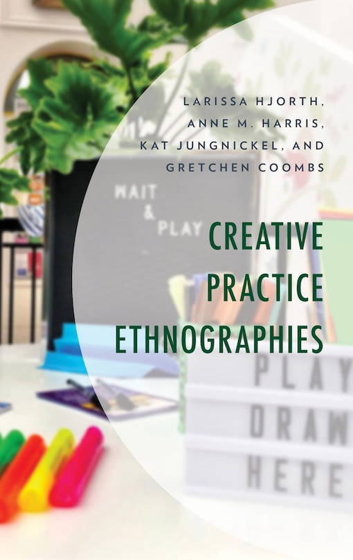 Front cover_Creative Practice Ethnographies