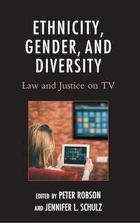 Ethnicity, Gender, And Diversity: Law And Justice On Tv