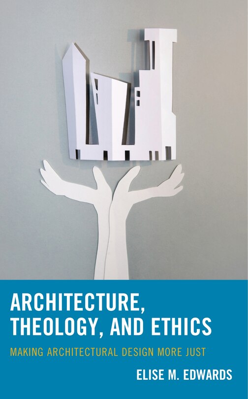 Couverture_Architecture, Theology, and Ethics