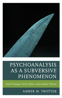 Front cover_Psychoanalysis As A Subversive Phenomenon