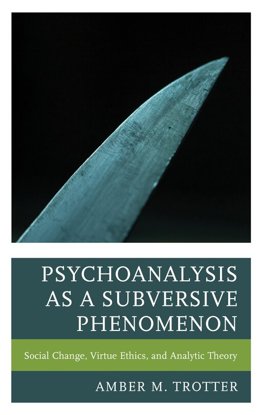 Front cover_Psychoanalysis As A Subversive Phenomenon