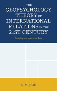 Front cover_Geopsychology Theory of International Relations in the 21st Century