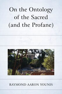 Front cover_On The Ontology Of The Sacred (and The Profane)