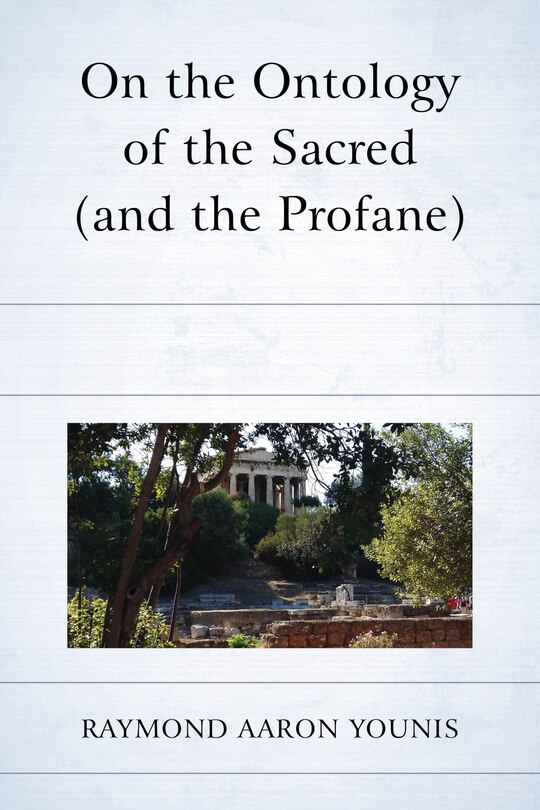 Front cover_On The Ontology Of The Sacred (and The Profane)