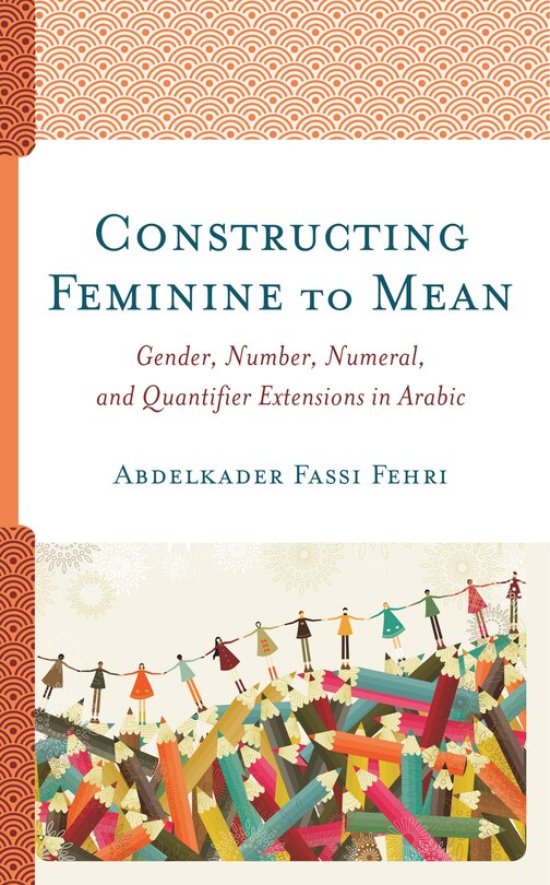 Front cover_Constructing Feminine To Mean
