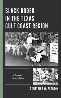 Front cover_Black Rodeo In The Texas Gulf Coast Region