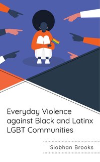 Front cover_Everyday Violence Against Black And Latinx Lgbt Communities