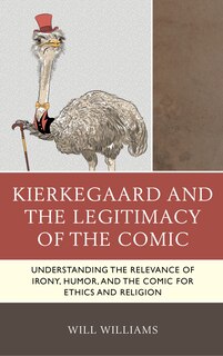 Front cover_Kierkegaard and the Legitimacy of the Comic