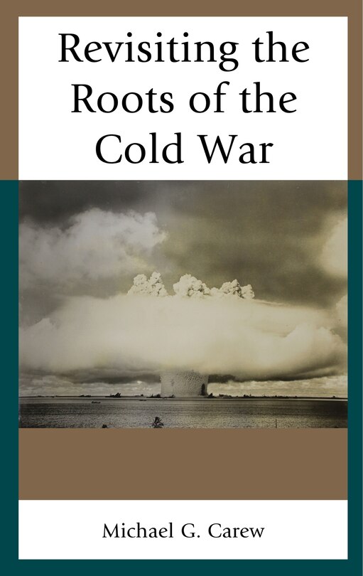 Front cover_Revisiting The Roots Of The Cold War