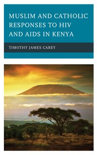 Couverture_Muslim And Catholic Responses To Hiv And Aids In Kenya