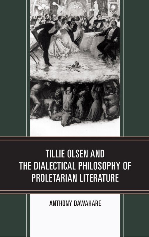 Front cover_Tillie Olsen And The Dialectical Philosophy Of Proletarian Literature