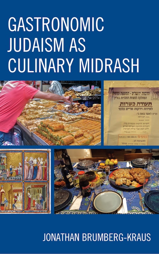 Front cover_Gastronomic Judaism As Culinary Midrash