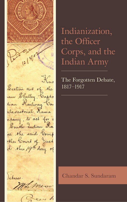 Front cover_Indianization, the Officer Corps, and the Indian Army