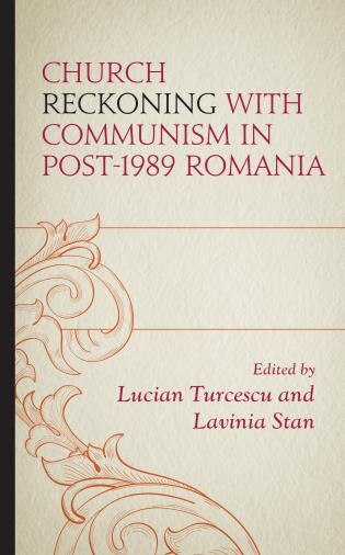Front cover_Church Reckoning With Communism In Post-1989 Romania