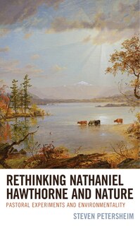 Front cover_Rethinking Nathaniel Hawthorne And Nature