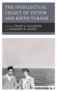 Couverture_The Intellectual Legacy of Victor and Edith Turner