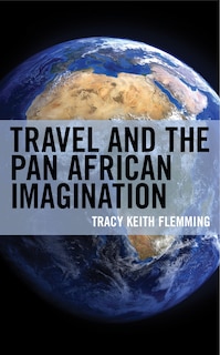 Front cover_Travel And The Pan African Imagination