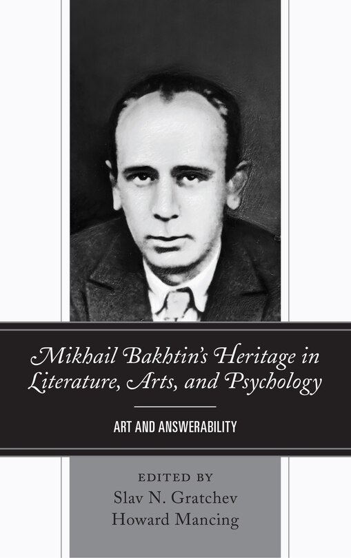 Front cover_Mikhail Bakhtin’s Heritage in Literature, Arts, and Psychology