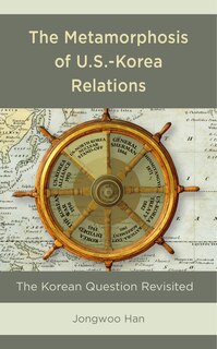 Couverture_Metamorphosis of U.S.-Korea Relations
