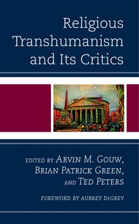 Front cover_Religious Transhumanism and Its Critics